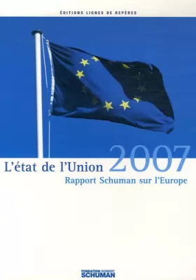 Couverture du produit · L'état de l'Union : Rapport Schuman 2007 sur l'Europe