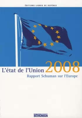 Couverture du produit · L'état de l'Union : Rapport Schuman 2008 sur l'Europe