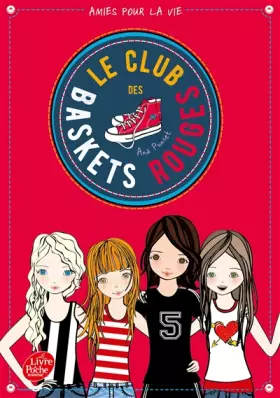 Couverture du produit · Le club des baskets rouges - Tome 1: Amies pour la vie