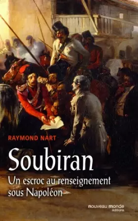 Couverture du produit · Soubiran, un escroc au renseignement sous Napoléon