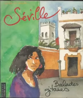 Couverture du produit · Séville : balades gitanes, un carnet de voyage