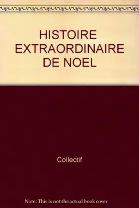 Couverture du produit · HISTOIRE  EXTRAORDINAIRE DE NOEL
