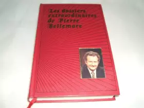 Couverture du produit · Les dossiers extraordinaires de pierre bellemare tome 1