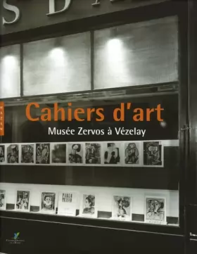 Couverture du produit · Cahiers d'Art. Musée Zervos à Vézelay