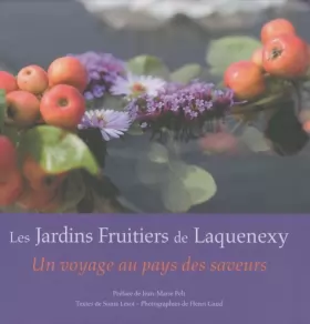 Couverture du produit · Les Jardins Fruitiers de Laquenexy : Un voyage au pays des saveurs