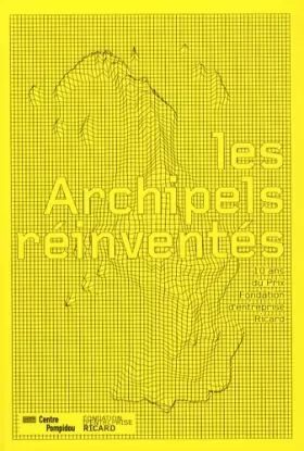 Couverture du produit · Les Archipels réinventés : 10 ans du Prix Fondation d'entreprise Ricard
