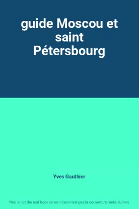 Couverture du produit · guide Moscou et saint Pétersbourg