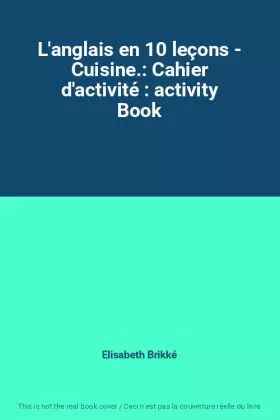Couverture du produit · L'anglais en 10 leçons - Cuisine.: Cahier d'activité : activity Book