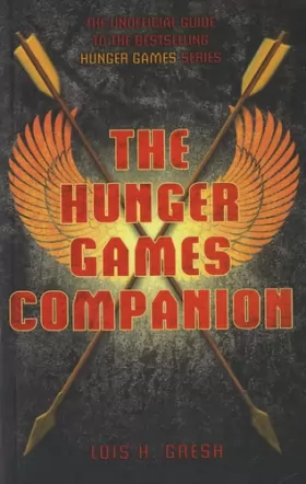 Couverture du produit · The Unofficial Hunger Games Companion