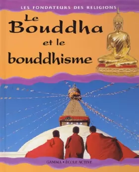 Couverture du produit · Le Bouddha et le Bouddhisme