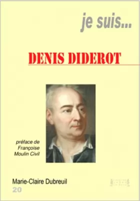 Couverture du produit · Je suis... Denis Diderot