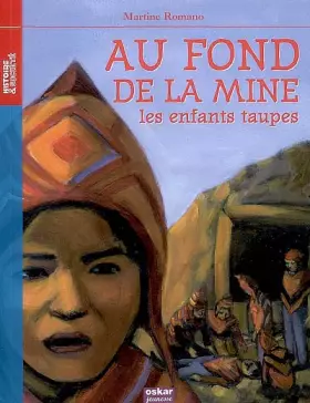 Couverture du produit · Au fond de la mine, les enfants taupes