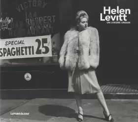 Couverture du produit · Helen Levitt, un lyrisme urbain