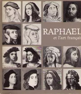 Couverture du produit · Raphael et lart français: [catalogue dune exposition aux] Galeries nationaux du Grand Palais, Paris, 15 novembre 1983-13 févrie