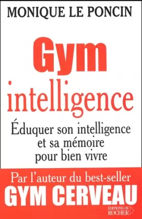 Couverture du produit · Gym intelligence : Eduquer son intelligence et sa mémoire pour bien vivre