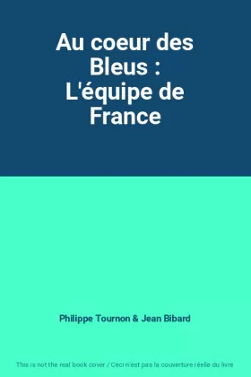 Couverture du produit · Au coeur des Bleus : L'équipe de France