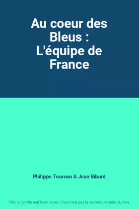 Couverture du produit · Au coeur des Bleus : L'équipe de France