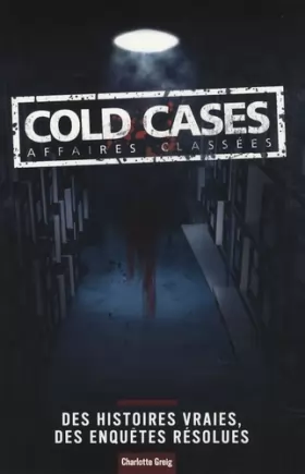 Couverture du produit · Cold Cases, Affaires Classées