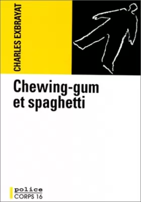 Couverture du produit · chewing-gum et spaghetti