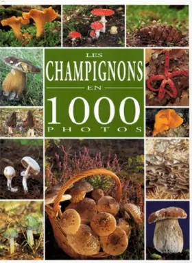 Couverture du produit · Les champignons en 1000 photos