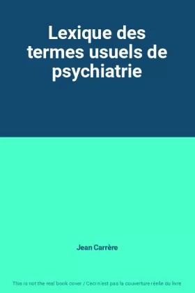 Couverture du produit · Lexique des termes usuels de psychiatrie