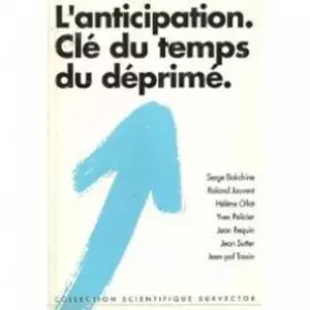 Couverture du produit · L'anticipation. Clé du temps du déprimé