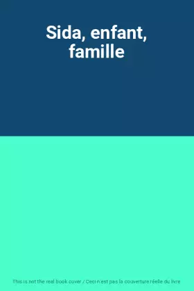 Couverture du produit · Sida, enfant, famille
