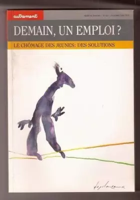 Couverture du produit · Demain un emploi ? Le chomage des jeunes : des solutions