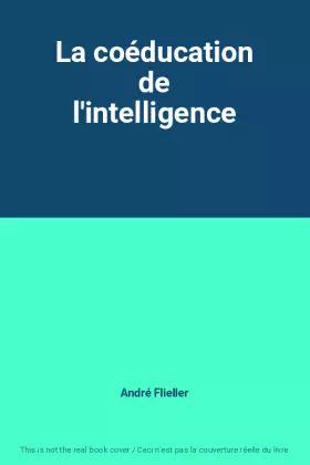 Couverture du produit · La coéducation de l'intelligence