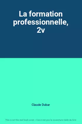 Couverture du produit · La formation professionnelle, 2v