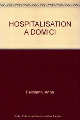 Couverture du produit · HOSPITALISATION A DOMICI