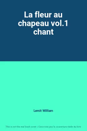 Couverture du produit · La fleur au chapeau vol.1 chant