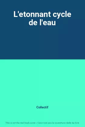Couverture du produit · L'etonnant cycle de l'eau