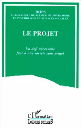 Couverture du produit · Le projet: Un défi nécessaire face à une société sans projet