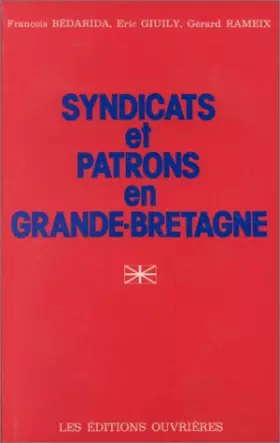 Couverture du produit · Syndicats et patrons en Grande-Bretagne