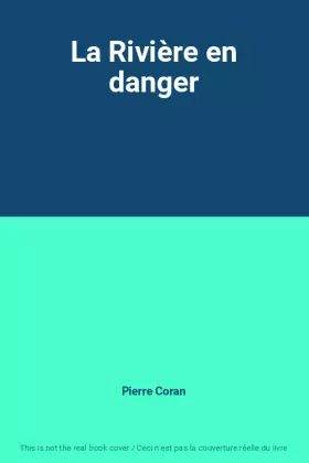Couverture du produit · La Rivière en danger