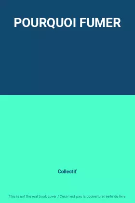 Couverture du produit · POURQUOI FUMER