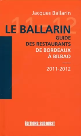 Couverture du produit · LE BALLARIN-GUIDE DES RESTAURANTS DE BORDEAUX A BILBAO