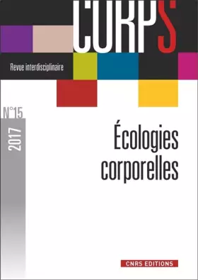 Couverture du produit · Revue corps - numéro 15 Ecologies corporelles (15)