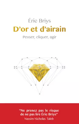 Couverture du produit · D' Or et d'airain: Penser, cliquer, agir