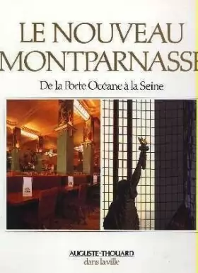 Couverture du produit · Le Nouveau Montparnasse: De la Porte Océane à la Seine