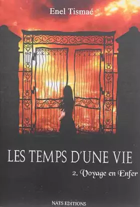 Couverture du produit · Les temps d une vie: 2. Voyage en Enfer