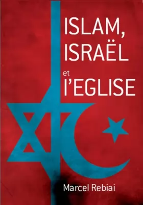 Couverture du produit · Islam, Israël et l'Eglise