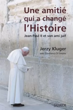 Couverture du produit · Une amitié qui a changé l'histoire : Jean-Paul II et son ami juif