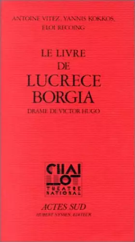 Couverture du produit · Le Livre de Lucrèce Borgia : Drame de Victor Hugo