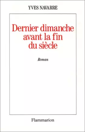 Couverture du produit · Dernier dimanche avant la fin du siècle