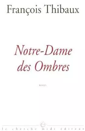 Couverture du produit · Notre-Dame des Ombres