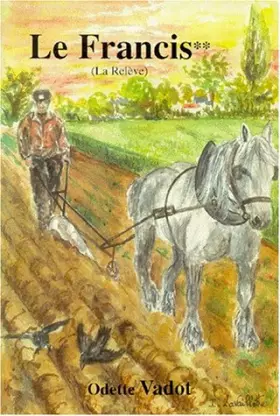 Couverture du produit · Le Francis. Tome 2, La Relève