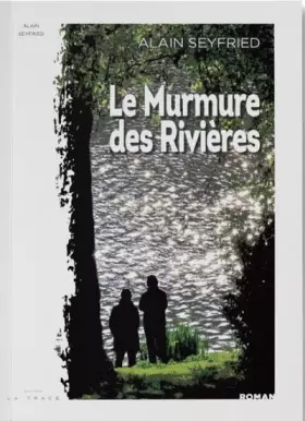 Couverture du produit · Le murmure des rivières