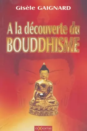 Couverture du produit · A la découverte du Bouddhisme